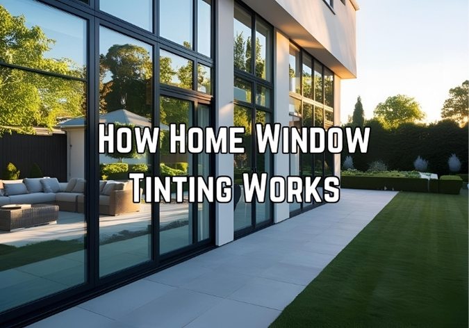 Image saying How Home Window Tinting Works (UV, Heat, Glare)