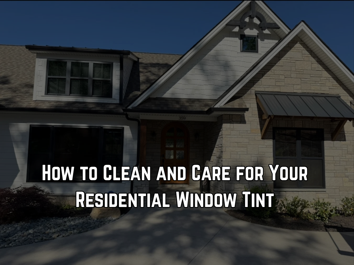 How to Clean and Care for Residential Window Tint